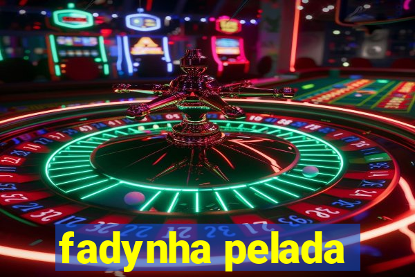 fadynha pelada